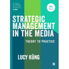Strategic Management in the Media: Theory to Practice