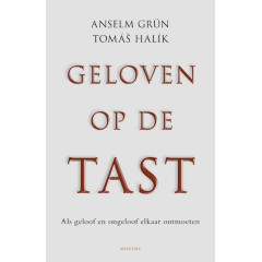 Geloven op de tast: als geloof en ongeloof elkaar ontmoeten