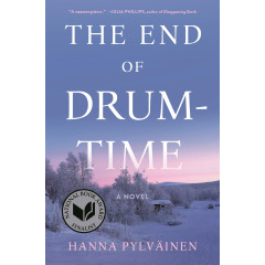 The End of Drum-Time: A Novel