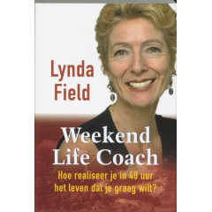 Weekend Life Coach: hoe realiseer je in 48 uur het leven dat je graag wilt?