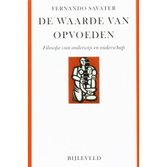 De waarde van opvoeden: filosofie van onderwijs en ouderschap