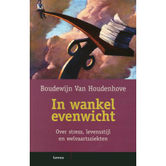 In wankel evenwicht: Over stress, levensstijl en welvaartsziekten