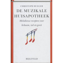 De muzikale huisapotheek: melodieuze recepten voor lichaam, ziel en geest