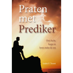 Praten met Prediker: over lucht, leegte en leven onder de zon