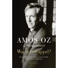 Wat is een appel?: zes gesprekken over schrijven en over de liefde, schuld en andere gevoelens (Dutch Edition)