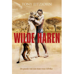 Wilde haren: de passie van een man voor Afrika