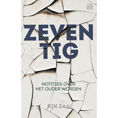 Zeventig: notities over het ouder worden (Dutch Edition)