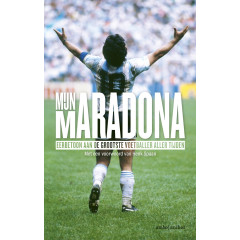 Mijn Maradona: eerbetoon aan de grootste voetballer aller tijden