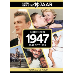 Geboren in 1947 (Mijn eerste 18 jaar)