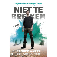 Niet te breken: word mentaal onverslaanbaar door de ervaringen en lessen van de Special Forces (Dutch Edition)