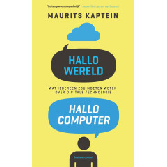 Hallo wereld, hallo computer: wat iedereen zou moeten weten over digitale technologie