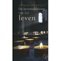 De herontdekking van het leven: wakker worden voor de werkelijkheid