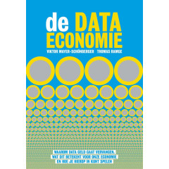Data-kapitalisme: waarom data het nieuwe geld is, wat dit betekent voor onze economie en hoe je hierop in kunt spelen: Waarom data geld gaat ... onze ... hoe je hierop in kunt spelen (Dutch Edition)