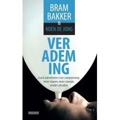 Verademing : goed ademhalen voor ontspanning, beter slapen, meer energie, sneller afvallen