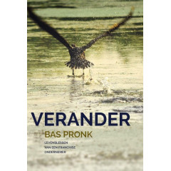 Verander: Levenslessen van een franchiseondernemer (Dutch Edition)