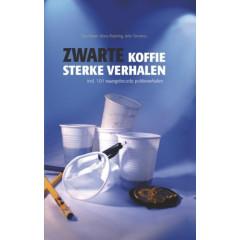 Zwarte koffie, sterke verhalen: 101 politieverhalen, 1001 leerkansen