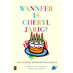 Wanneer is Cheryl jarig?: +99 andere wiskunderaadsels (Dutch Edition)