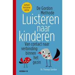 Luisteren naar kinderen: dé methode voor overleg in het gezin: Van contact naar verbinding binnen het gezin
