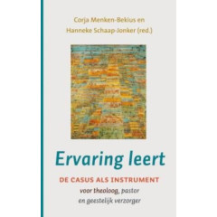 Ervaring leert: de casus als instrument voor theoloog, pastor en geestelijk verzorger