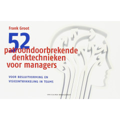52 patroondoorbrekende denktechnieken voor managers
