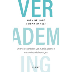 Verademing: over de voordelen van rustig ademen en voldoende bewegen