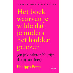 Het boek waarvan je wilde dat je ouders het hadden gelezen (en je kinderen blij zijn dat jij het doet)