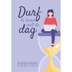 Durf te leven met de dag