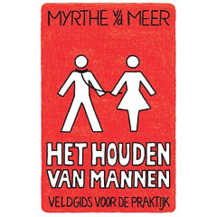 Het houden van mannen: veldgids voor de praktijk (Dutch Edition)