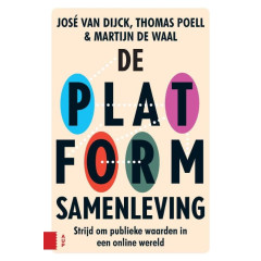 De Platformsamenleving - Publieke waarden in een online wereld