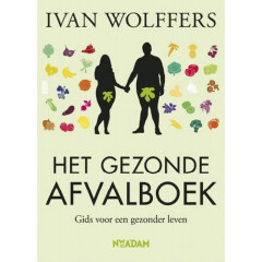 Het gezonde afvalboek: gids voor een gezonder leven (Dutch Edition)