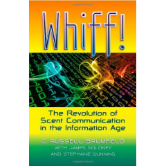Whiff! The Revolution of Scent Communication in the Information Age