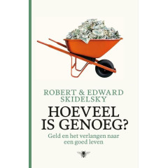 Hoeveel is genoeg? geld en het verlangen naar een goed leven