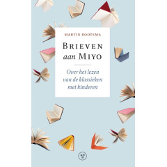 Brieven aan Miyo: Over het lezen van de klassieken met kinderen