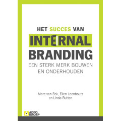 Het succes van Internal Branding: Een sterk merk bouwen en onderhouden (Dutch Edition)