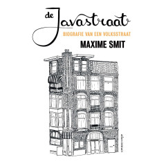 De Javastraat: Biografie van een volksstraat