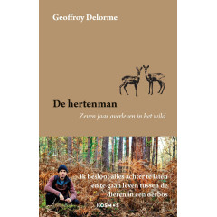 De hertenman: Zeven jaar overleven in het wild