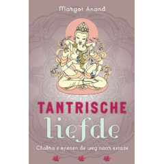 Tantrische liefde: chakra's openen de weg naar extase
