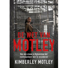 De wet van Motley: een buitengewone vrouw vecht voor rechtvaardigheid in een van de gevaarlijkste landen ter wereld