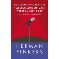 De cursus omgaan met teleurstellingen gaat wederom niet door: verzamelde verzetsels: verzamelde vertelsels