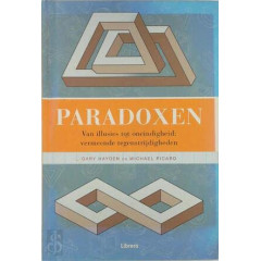Paradoxen: van illusies tot oneindigheid : vermeende tegenstrijdigheden