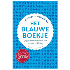 Het Blauwe Boekje: Stijlgids voor manieren, eten, drinken en kleding (Dutch Edition)