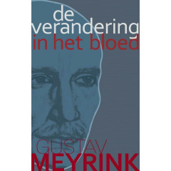 De verandering in het bloed: over bewustzijn, levenslot, yoga, magie en het vinden van de innerlijke Christus