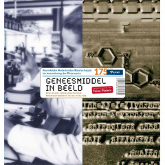 Geneesmiddel in beeld: Een eeuw farmaceutische productkennis in de etalage (Dutch Edition)