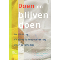 Doen En Blijven Doen: Voorlichting En Compliancebevordering Door Paramedici (Dutch Edition)