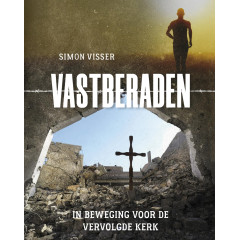 Vastberaden: In beweging voor de vervolgde kerk