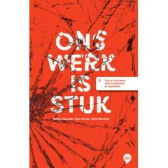 Ons werk is stuk: tips en inzichten voor onderhoud en reparatie