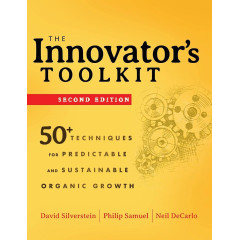 The Innovator's Toolkit: 50+ Techniques for Predictable and Sustainable Organic Growth