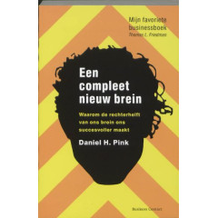 Een compleet nieuw brein: waarom de rechterhelft van ons brein ons succesvoller maakt