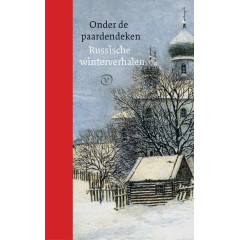 Onder de paardendeken: Russische winterverhalen