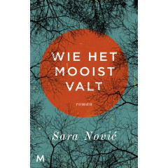 Wie het mooist valt: roman (Dutch Edition)